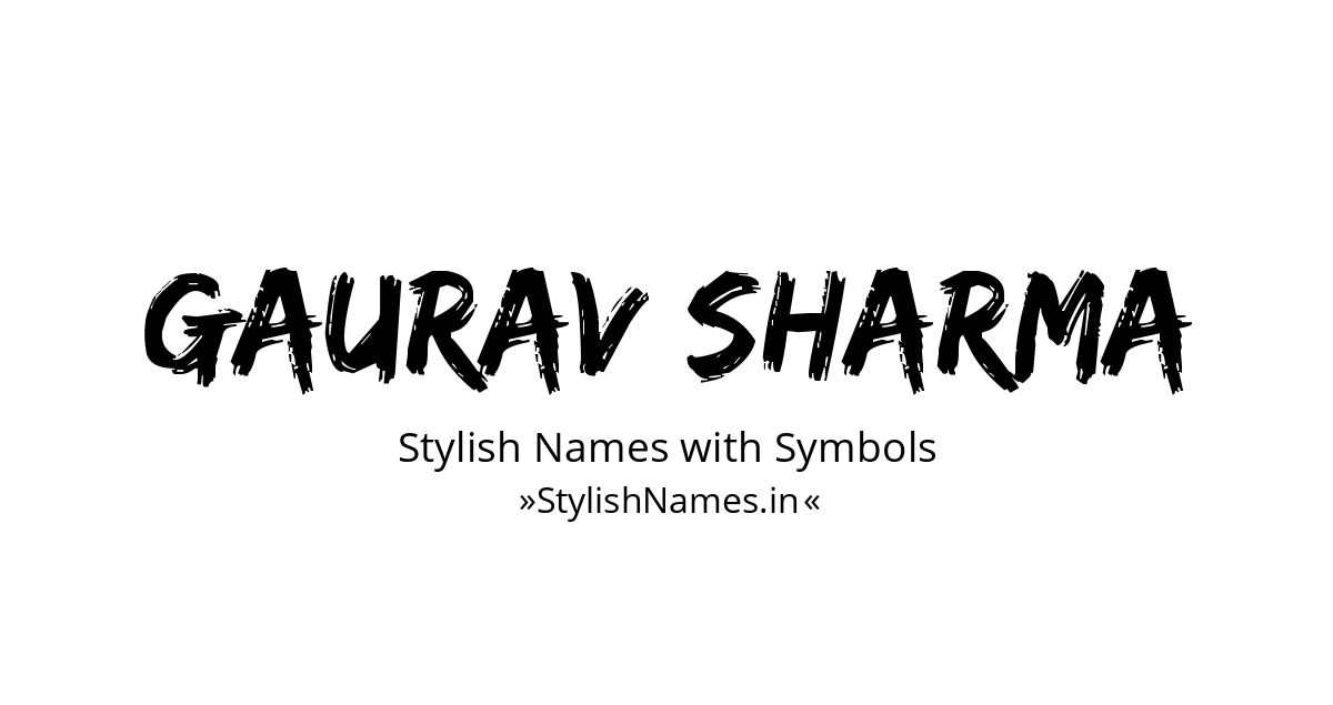 Gaurav Sharma stylish names